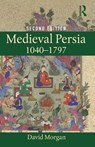 Medieval Persia 1040-1797 - David (University of Wisconsin-Madison Morgan - 9781138885660