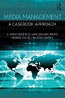 Media Management - Ann (University of Georgia Hollifield ; Jan LeBlanc (University of Arkansas Wicks ; George (University of Texas at Austin Sylvie ; Wilson (The University of Alabama Lowrey - 9781138901025
