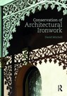 Conservation of Architectural Ironwork - David S. Mitchell - 9781138923119