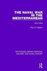 The Naval War in the Mediterranean - Paul G. Halpern - 9781138933279