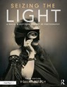 Seizing the Light - Robert Hirsch - 9781138944251