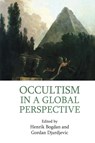 Occultism in a Global Perspective - Henrik Bogdan ; Gordan Djurdjevic - 9781138951730