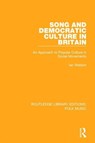 Song and Democratic Culture in Britain - Ian Watson - 9781138953413