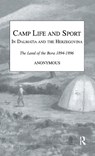 Camp Life and Sport in Dalmatia and the Herzegovina - Anonymous Snaffle - 9781138965263