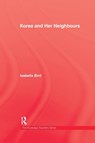 Korea and Her Neighbours - Isabella Bird - 9781138974081