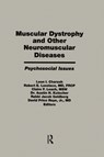 Muscular Dystrophy and Other Neuromuscular Diseases - LEON I. CHARASH ; ROBERT E. LOVELACE ; LEACH F. CLAIRE ; KUTSCHER H. AUSTIN ; GOLDBERG JACOB ; ROYE,  P. David - 9781138976573
