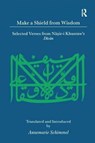 Make A Shield From Wisdom - Annemarie Schimmel - 9781138980181