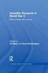 Scientific Research In World War II - Ad Maas ; Hans Hooijmaijers - 9781138995956