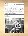 An Oration, Delivered at the North Church in Hartford, at the Meeting of the Connecticut Society of the Cincinnati, July 4th, 1787. in Commemoration of the Independence of the United States. by Joel Barlow, Esquire. - Joel Barlow - 9781140682264