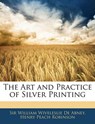 The Art and Practice of Silver Printing - Robinson, Henry Peach - 9781145409224