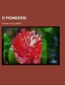 O Pioneers! - Willa Sibert Cather - 9781153737807
