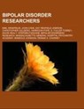 Bipolar disorder researchers - Source: Wikipedia - 9781155426228