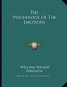 Psychology of the Emotions - ATKINSON,  William Walker - 9781163001134