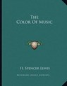 Color of Music - LEWIS,  H Spencer - 9781163039717