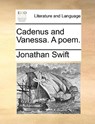 Cadenus and Vanessa. a Poem. - Jonathan Swift - 9781170350263