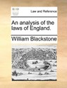 An Analysis of the Laws of England. - Sir William Blackstone - 9781170460023