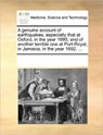 A Genuine Account of Earthquakes, Especially That at Oxford, in the Year 1695; And of Another Terrible One at Port-Royal, in Jamaica, in the Year 1692. ... - Multiple Contributors - 9781170819968