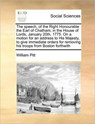 The Speech, of the Right Honourable the Earl of Chatham, in the House of Lords, January 20th, 1775. on a Motion for an Address to His Majesty, to Give Immediate Orders for Removing His Troops from Boston Forthwith - William Pitt - 9781171418139