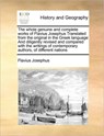 The whole genuine and complete works of Flavius Josephus Translated from the original in the Greek language And diligently revised and compared with the writings of contemporary authors, of different nations - Flavius Josephus - 9781171447757