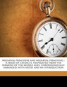 Mediæval preachers and mediæval preaching : A series of extracts, translated from the sermons of the middle ages, chronologically arranged: with notes and an introduction - Neale, J M. 1818-1866 - 9781177366083