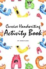Cursive Handwriting Activity Book for Children (6x9 Workbook / Activity Book) - BLAKE,  Sheba - 9781222284621