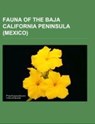 Fauna of the Baja California Peninsula (Mexico) - Source: Wikipedia - 9781233292455