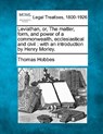Leviathan, Or, the Matter, Form, and Power of a Commonwealth, Ecclesiastical and Civil: With an Introduction by Henry Morley. - Thomas Hobbes - 9781240043873