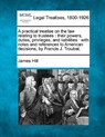 A practical treatise on the law relating to trustees: their powers, duties, privileges, and liabilities: with notes and references to American decisio - James Hill - 9781240179657