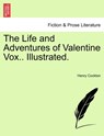 The Life and Adventures of Valentine Vox.. Illustrated. - COCKTON,  Henry - 9781241234317