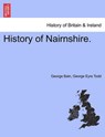 History of Nairnshire. Second Edition - George Bain ; George Eyre Todd - 9781241332815
