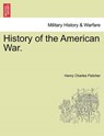 History of the American War. - Henry Charles Fletcher - 9781241552534
