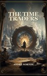 The Time Traders - Andre Norton - 9781241862107