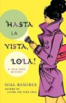 Hasta La Vista, Lola! - RAMIREZ,  Misa - 9781250006103