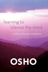 Learning to Silence the Mind - Osho - 9781250006226