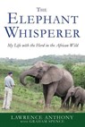 The Elephant Whisperer - Lawrence Anthony - 9781250007810