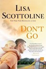 Don't Go - Lisa Scottoline - 9781250010087