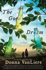 The Good Dream - Donna VanLiere - 9781250011503