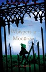 Whispers at Moonrise - C. C. Hunter - 9781250011916