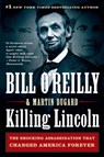 Killing Lincoln - Bill O'Reilly ; Martin Dugard - 9781250012166