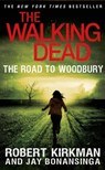 The Walking Dead: The Road to Woodbury - Robert Kirkman ; Jay Bonansinga - 9781250013446