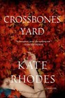 Crossbones Yard - Kate Rhodes - 9781250014290