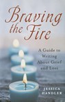 BRAVING THE FIRE - Jessica Handler - 9781250014634