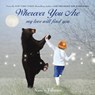 Wherever You Are - Nancy Tillman - 9781250017970