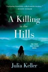 A Killing in the Hills - Julia Keller - 9781250018069