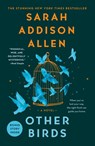 Other Birds - Sarah Addison Allen - 9781250019875