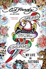 Wear Your Dreams - Ed Hardy ; Joel Selvin - 9781250021076