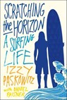 Scratching the Horizon - Izzy Paskowitz ; Daniel Paisner - 9781250023995