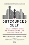 Outsourced Self - Arlie Russell Hochschild - 9781250024190