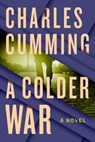 A Colder War - Charles Cumming - 9781250025548