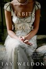 Habits of the House - Fay Weldon - 9781250026637